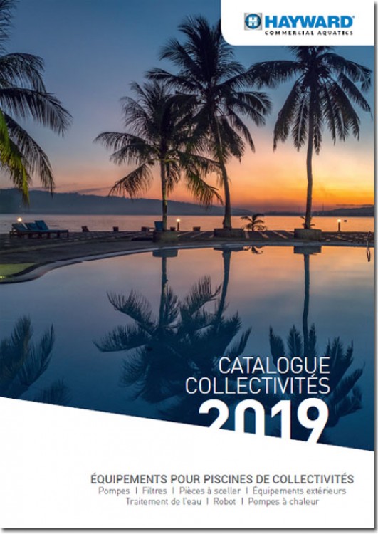 Catalogue Piscines Collectivit&eacute;s 2019 &eacute;quipements Hayward Commercial Aquatics