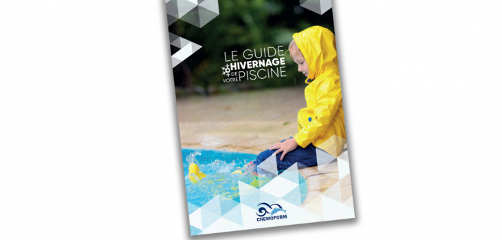 Le guide pratique de Chemoform, &ldquo;Hiverner sa piscine&rdquo;