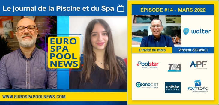 L'actualit&eacute; des professionnels de la piscine et du spa du mois de mars 2022