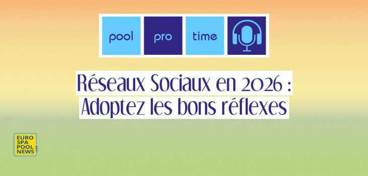 pool,pro,time,podcast,episode,10,reseaux,sociaux,communication,pisciner,imc,special,pros,eurospapoolnews,instagram,facebook,linkedin,piscine,marketing,pisciniers,publicite,meta,amgorithme