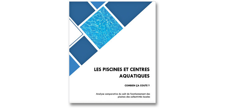 &Eacute;tude sur les co&ucirc;ts des piscines et centres aquatiques publi&eacute;e par l'AFIGESE