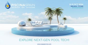 PiscinaSpain: la nueva feria de la Piscina a M&aacute;laga del 8 al 10 de octubre de 2024