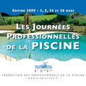 Les Journ&eacute;es Professionnelles de la Piscine 2009 de la FPP