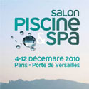 Le Salon Piscine & Spa 2010, le rendez-vous incontournable du bien-&ecirc;tre par l&rsquo;eau