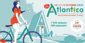 Atlantica, le salon professionnel de l&rsquo;H&ocirc;tellerie de Plein Air, des &Eacute;quipements et Services &agrave; Niort du 10 au 12 octobre 2023