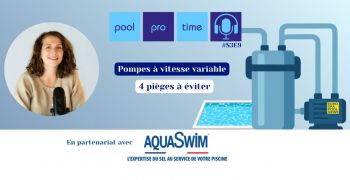 pool,pro,time,podcast,pauline,kara,mikinda,pompe,vitesse,variable,pieges,filtration,remplacement,piscine,spa,economie,energie,technique