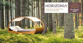 Horizonia, l&rsquo;&eacute;v&eacute;nement BtoB d&eacute;di&eacute; au tourisme durable du 13 au 15 septembre 2022, &agrave; Eurexpo Lyon