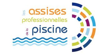 Les Assises Professionnelles de la Piscine en mars &agrave; Bordeaux
