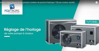 Les tutoriels vid&eacute;o de Polytropic pour accompagner les professionnels et les propri&eacute;taires de PAC