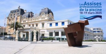 R&eacute;servez les dates des Assises Professionnelles de la Piscine 2025