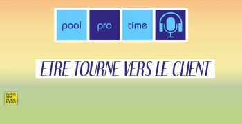 Relation client : un enjeu strat&eacute;gique pour les professionnels de la piscine
