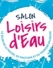 Reprise du salon piscine Loisirs d&rsquo;Eau par un sp&eacute;cialiste du salon nautique