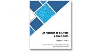 Un r&eacute;f&eacute;rentiel pour &eacute;valuer les co&ucirc;ts des piscines municipales