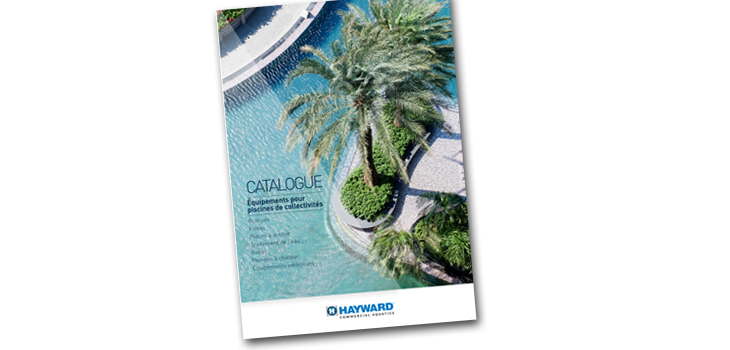 Une de catalogue piscine collectivit&eacute;s Hayward